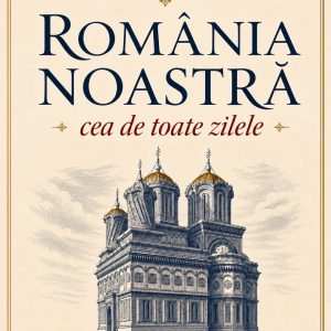 Mihail Neamțu, Perișor Peiu, România noastră cea de toate zilele, vol. I